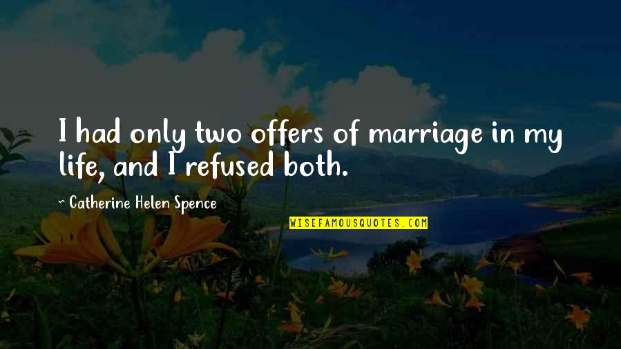 Germains Pipe Quotes By Catherine Helen Spence: I had only two offers of marriage in Germains Pipe Quotes By Catherine Helen Spence: I had only two offers of marriage in