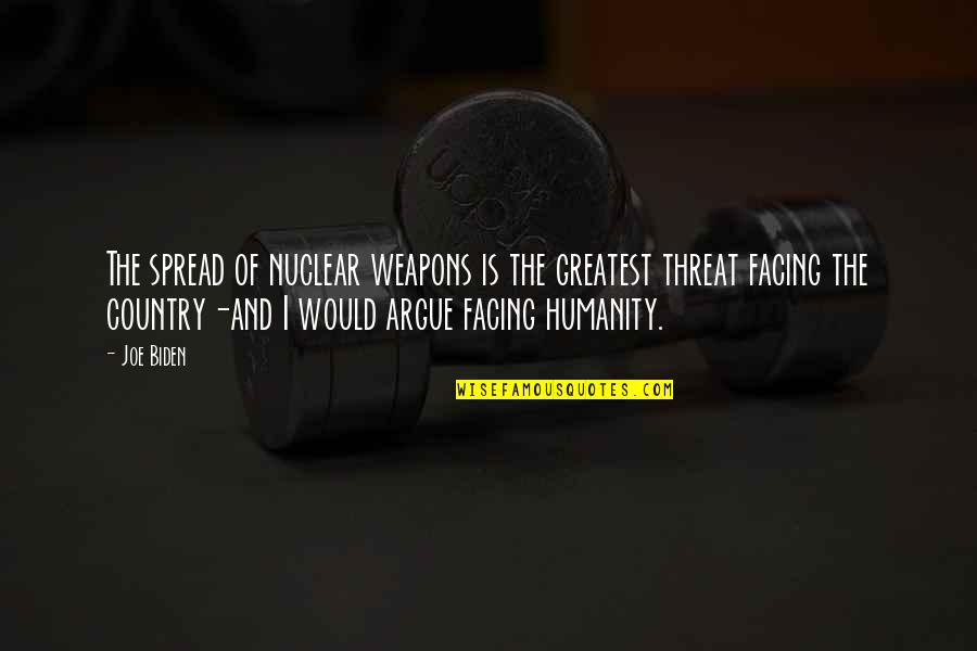 German Kaiser Quotes By Joe Biden: The spread of nuclear weapons is the greatest German Kaiser Quotes By Joe Biden: The spread of nuclear weapons is the greatest