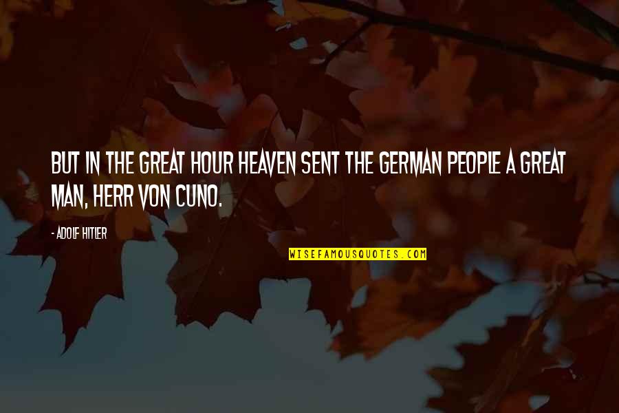 German People Quotes By Adolf Hitler: But in the great hour Heaven sent the