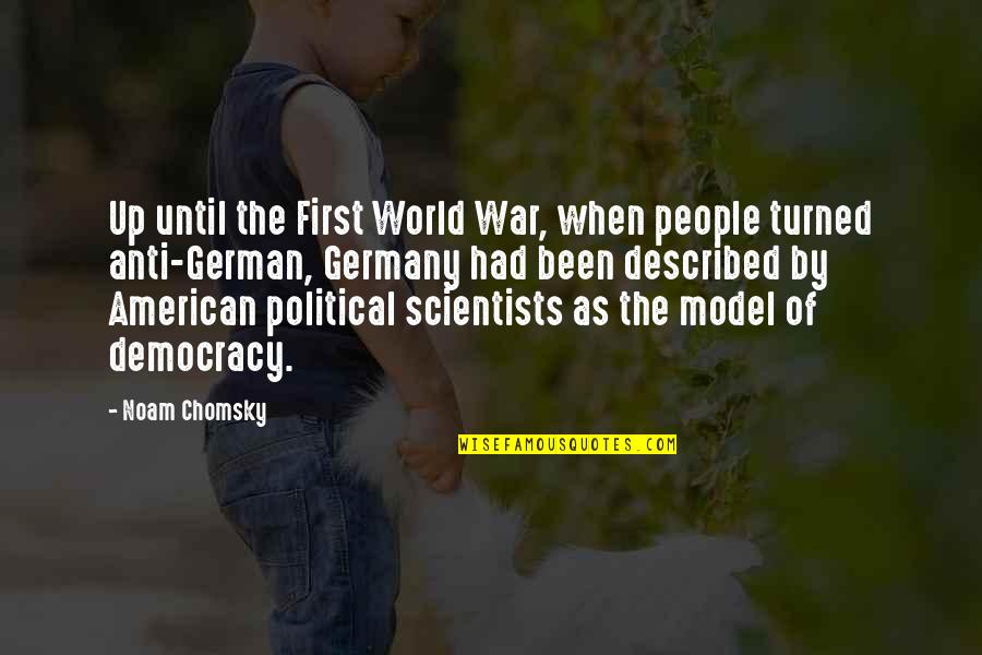 German Political Quotes By Noam Chomsky: Up until the First World War, when people