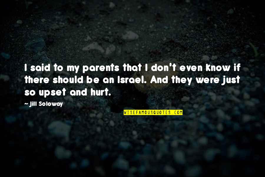 German Unification Quotes By Jill Soloway: I said to my parents that I don't German Unification Quotes By Jill Soloway: I said to my parents that I don't