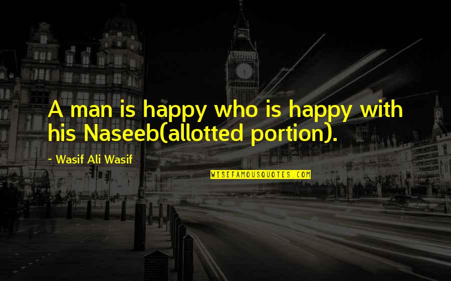 Germany Vs Brazil Best Quotes By Wasif Ali Wasif: A man is happy who is happy with