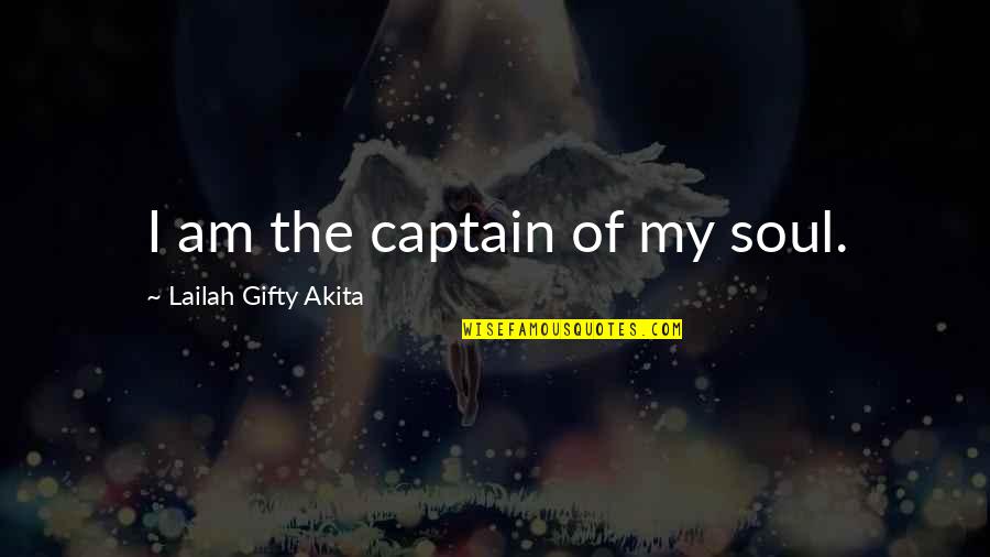 Germolene Wound Quotes By Lailah Gifty Akita: I am the captain of my soul.