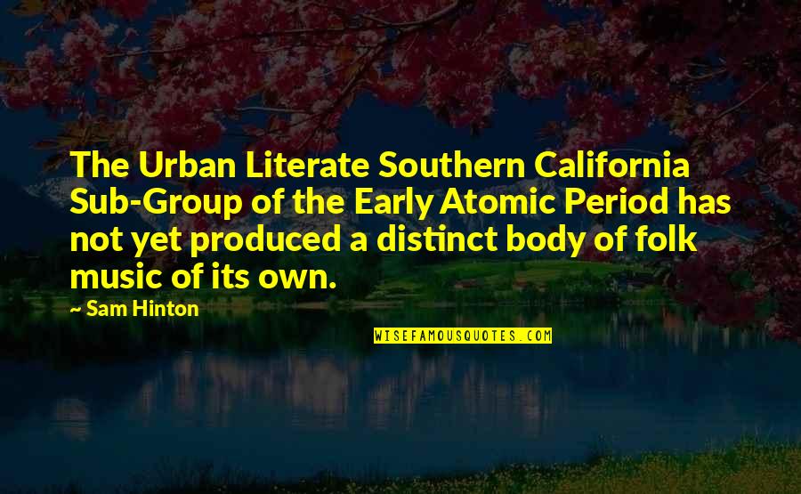 Gerontal Quotes By Sam Hinton: The Urban Literate Southern California Sub-Group of the Gerontal Quotes By Sam Hinton: The Urban Literate Southern California Sub-Group of the