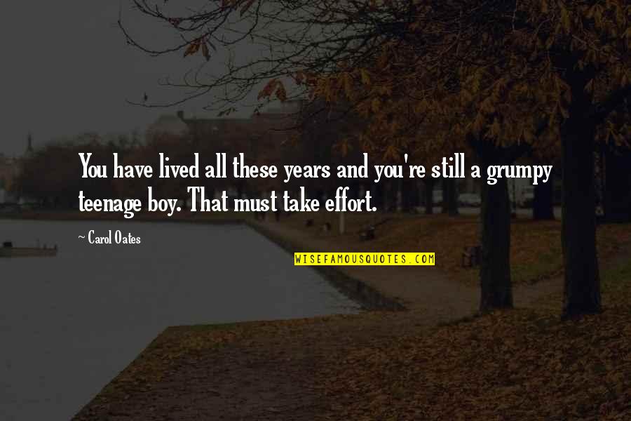 Gerontius Book Quotes By Carol Oates: You have lived all these years and you're Gerontius Book Quotes By Carol Oates: You have lived all these years and you're