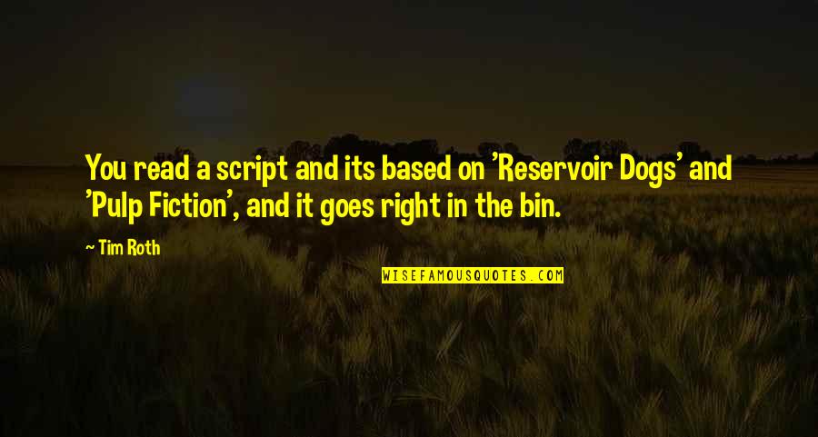 Gerontius Took Quotes By Tim Roth: You read a script and its based on
