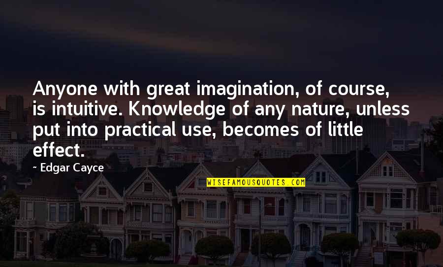 Gerritszoon Quotes By Edgar Cayce: Anyone with great imagination, of course, is intuitive.