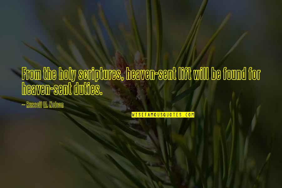 Gerroll Bennett Quotes By Russell M. Nelson: From the holy scriptures, heaven-sent lift will be Gerroll Bennett Quotes By Russell M. Nelson: From the holy scriptures, heaven-sent lift will be