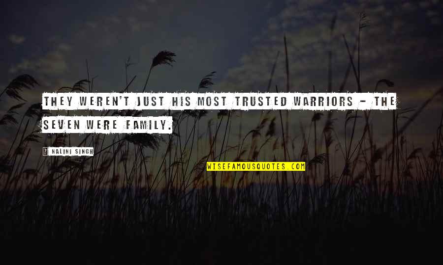 Gerstein Hearing Quotes By Nalini Singh: They weren't just his most trusted warriors -