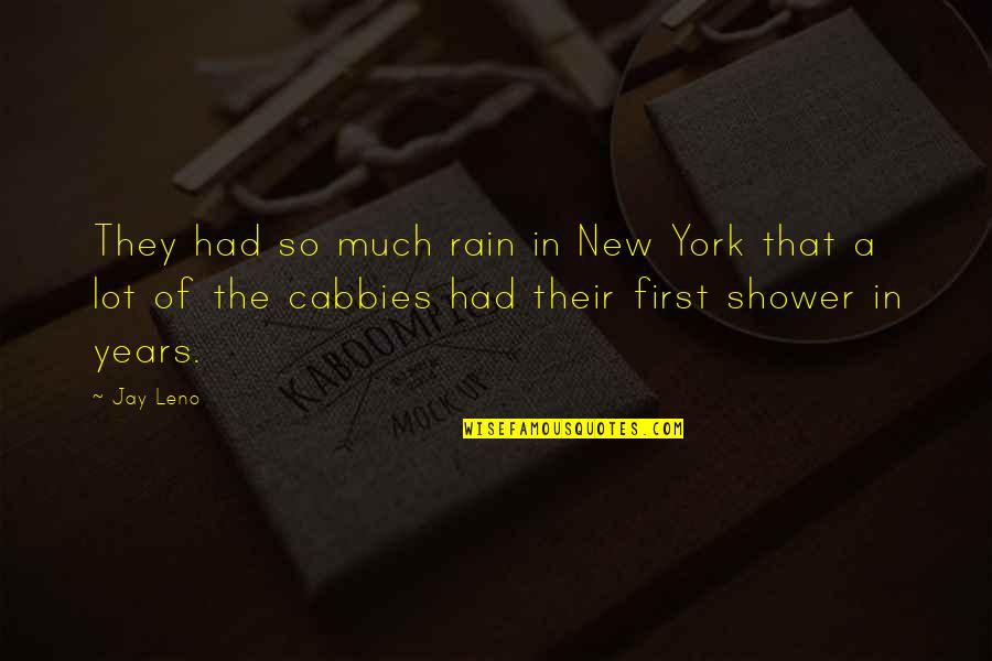 Gerstein Tax Quotes By Jay Leno: They had so much rain in New York