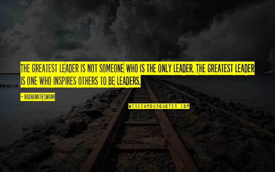 Geschoren Schaamhaar Quotes By Radhanath Swami: The greatest leader is not someone who is Geschoren Schaamhaar Quotes By Radhanath Swami: The greatest leader is not someone who is