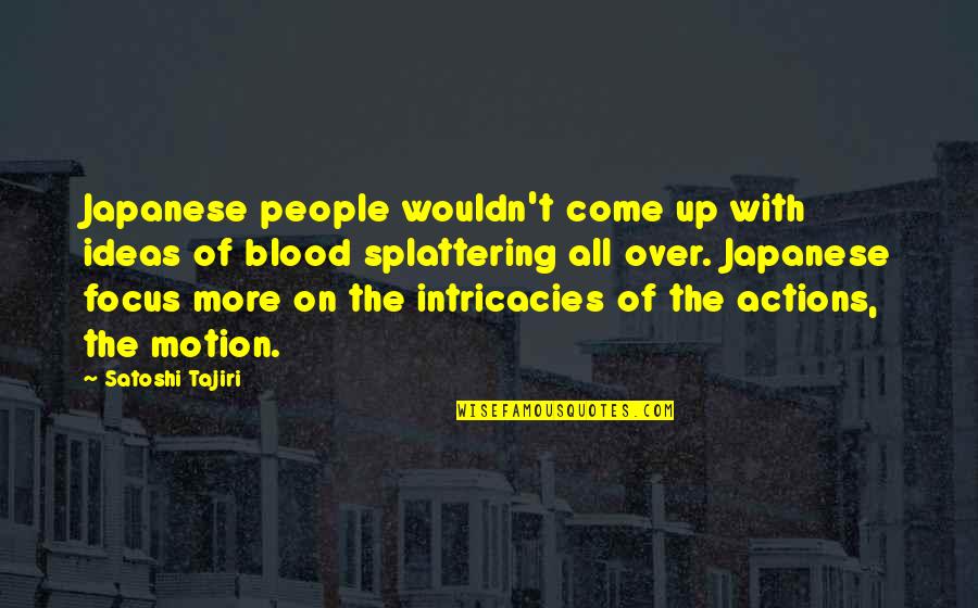 Gesichtsfeld Des Quotes By Satoshi Tajiri: Japanese people wouldn't come up with ideas of Gesichtsfeld Des Quotes By Satoshi Tajiri: Japanese people wouldn't come up with ideas of