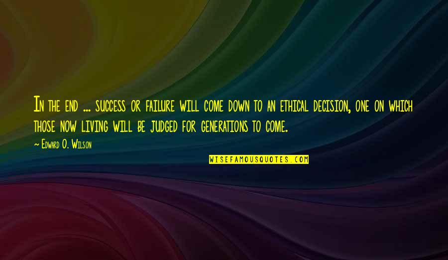 Gespeichert In English Quotes By Edward O. Wilson: In the end ... success or failure will Gespeichert In English Quotes By Edward O. Wilson: In the end ... success or failure will