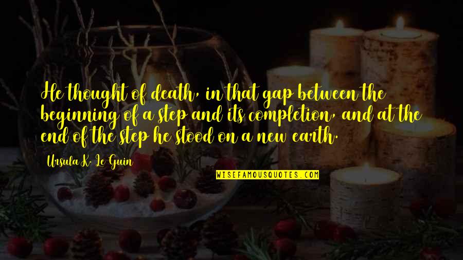 Gespenstertango Quotes By Ursula K. Le Guin: He thought of death, in that gap between Gespenstertango Quotes By Ursula K. Le Guin: He thought of death, in that gap between