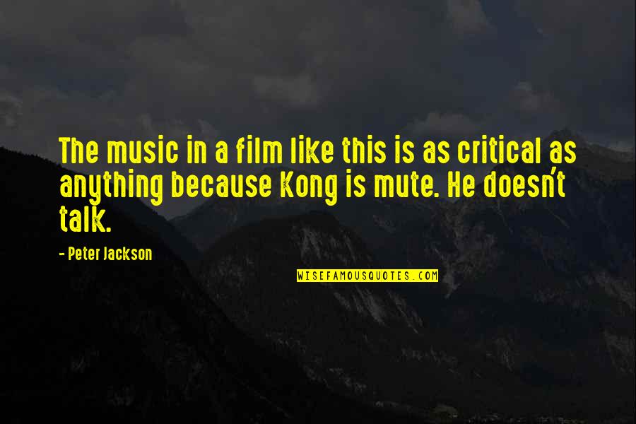 Gessamine Quotes By Peter Jackson: The music in a film like this is Gessamine Quotes By Peter Jackson: The music in a film like this is