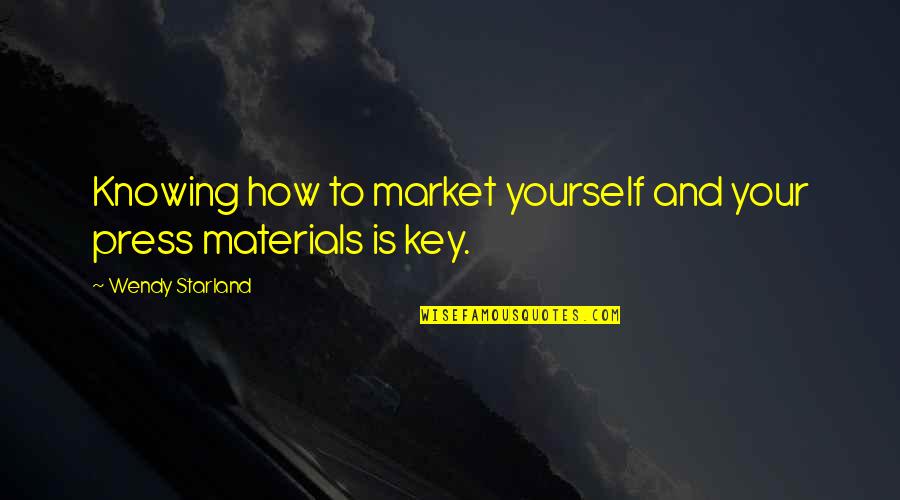 Gestacion In English Quotes By Wendy Starland: Knowing how to market yourself and your press