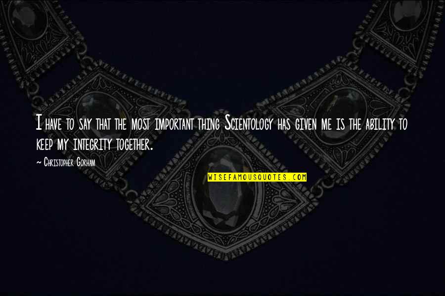 Gestar Significado Quotes By Christopher Gorham: I have to say that the most important Gestar Significado Quotes By Christopher Gorham: I have to say that the most important