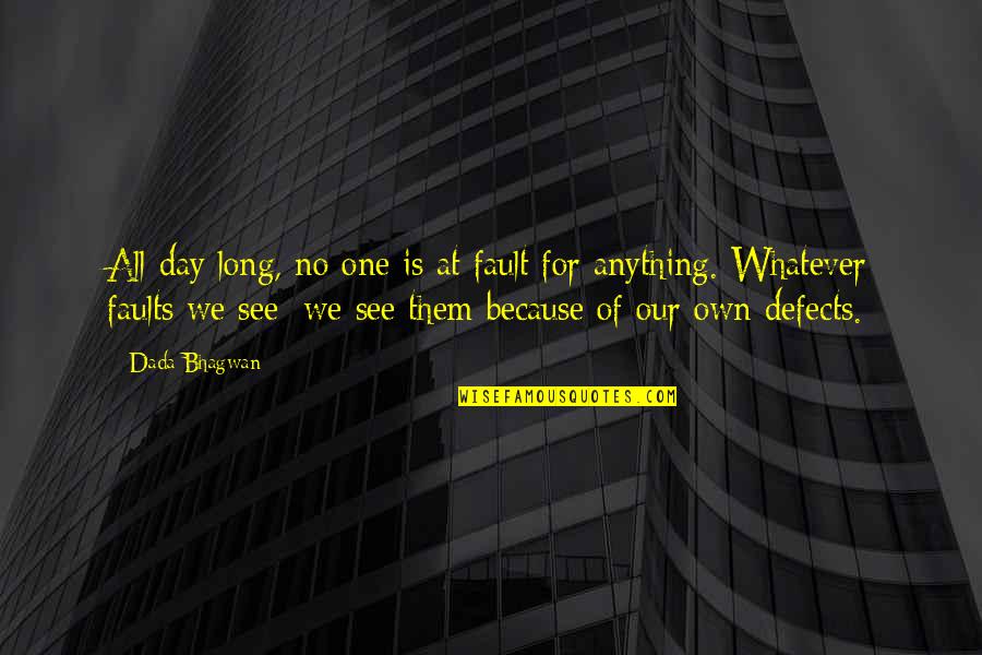 Gestasional Adalah Quotes By Dada Bhagwan: All day long, no one is at fault