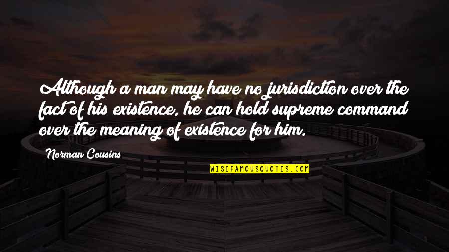 Gestasional Adalah Quotes By Norman Cousins: Although a man may have no jurisdiction over