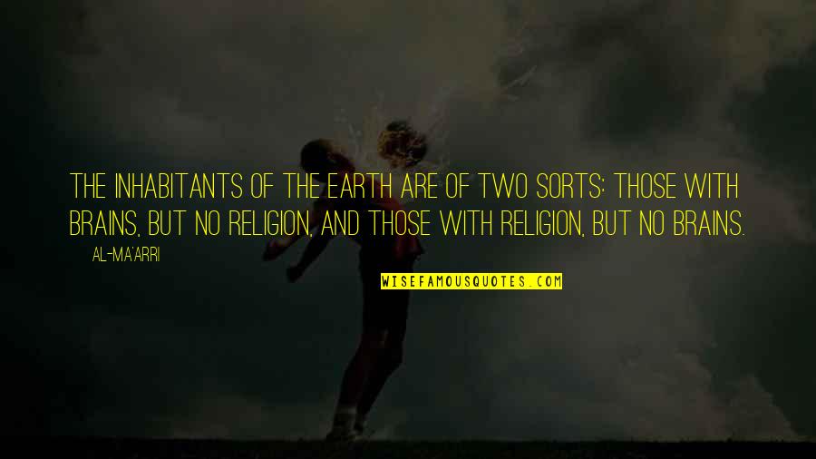 Gestinol Quotes By Al-Ma'arri: The inhabitants of the earth are of two Gestinol Quotes By Al-Ma'arri: The inhabitants of the earth are of two