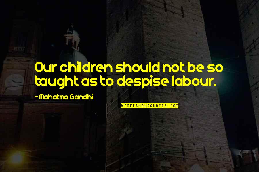 Gestring Crossword Quotes By Mahatma Gandhi: Our children should not be so taught as