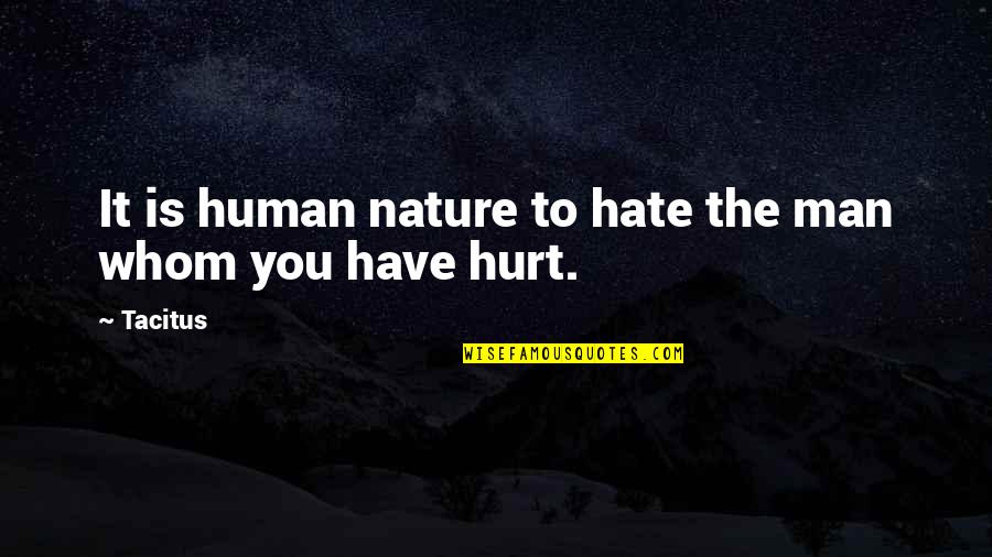 Gestson Quotes By Tacitus: It is human nature to hate the man