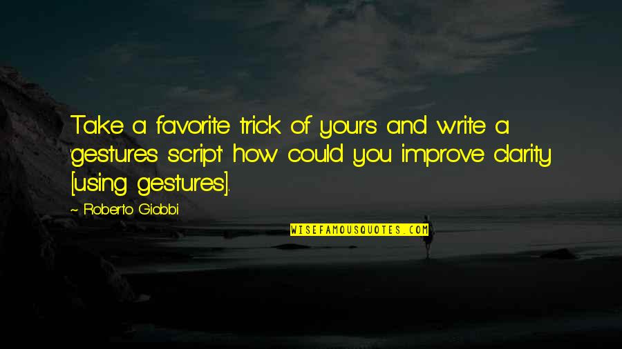 Gestures Quotes By Roberto Giobbi: Take a favorite trick of yours and write