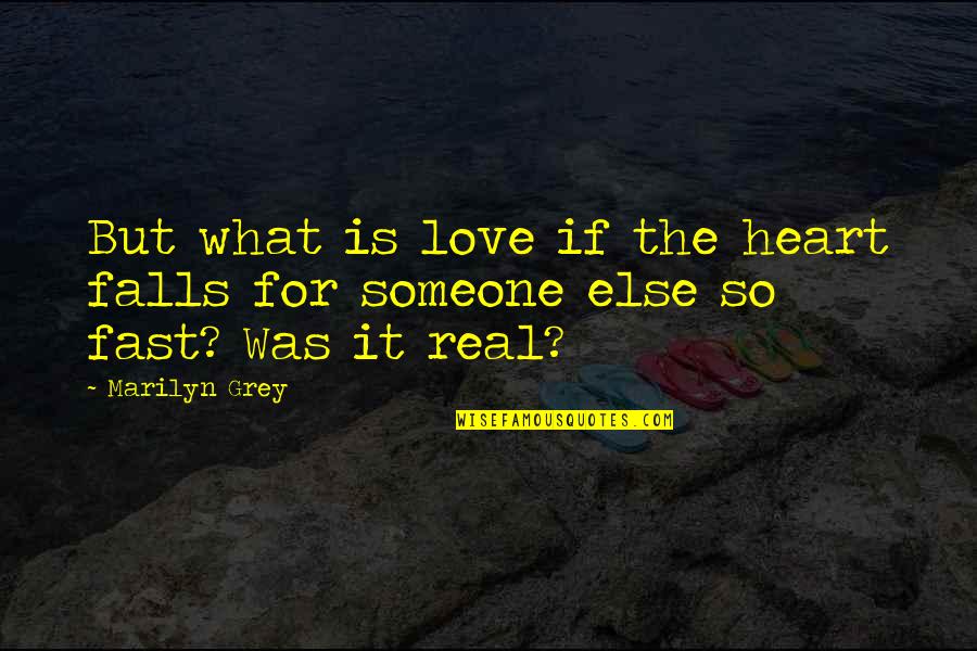 Gesundes Schnelles Quotes By Marilyn Grey: But what is love if the heart falls