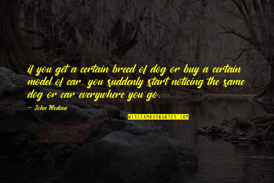 Get A Car Quotes By John Medina: if you get a certain breed of dog