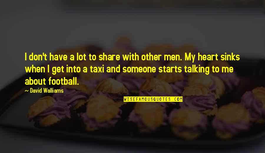 Get A Taxi Quotes By David Walliams: I don't have a lot to share with