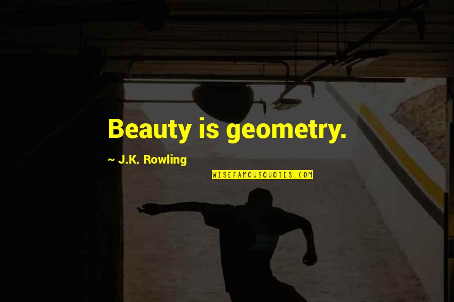 Get Airline Ticket Quotes By J.K. Rowling: Beauty is geometry. Get Airline Ticket Quotes By J.K. Rowling: Beauty is geometry.