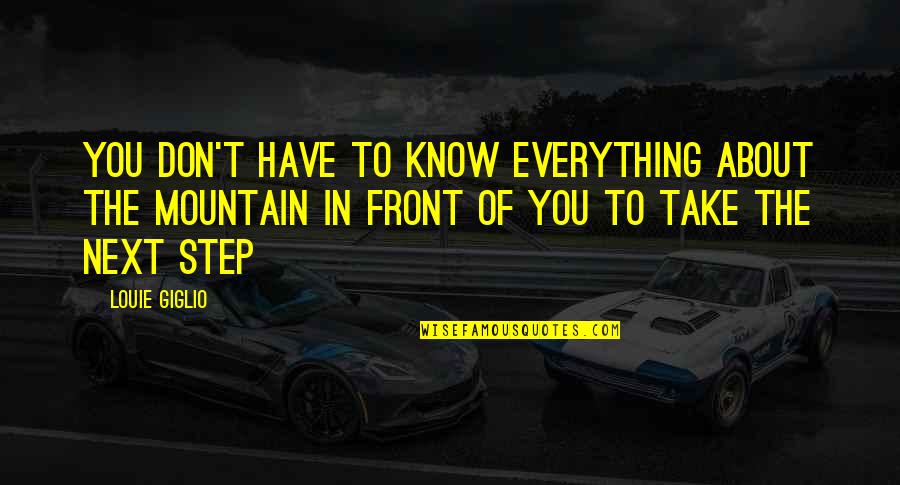 Get Back Your Ex Girlfriend Quotes By Louie Giglio: You don't have to know everything about the Get Back Your Ex Girlfriend Quotes By Louie Giglio: You don't have to know everything about the