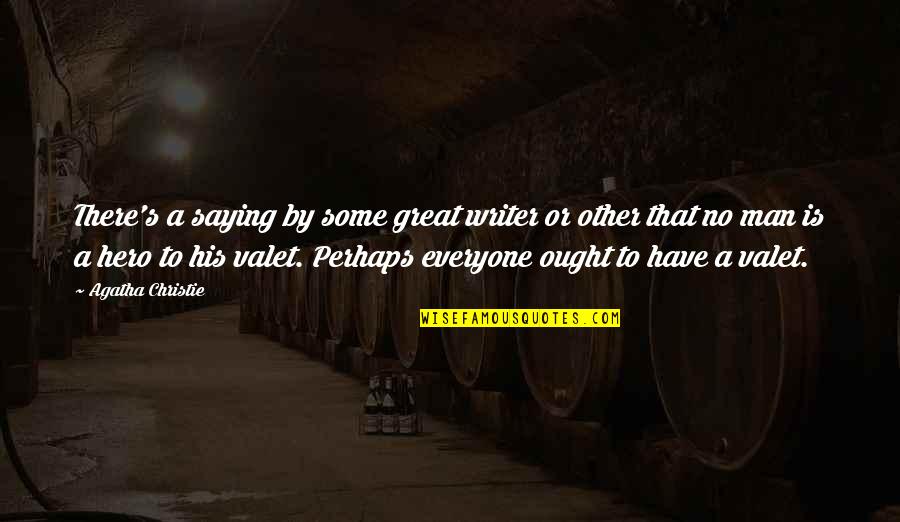 Get Cheap Taxi Quotes By Agatha Christie: There's a saying by some great writer or Get Cheap Taxi Quotes By Agatha Christie: There's a saying by some great writer or