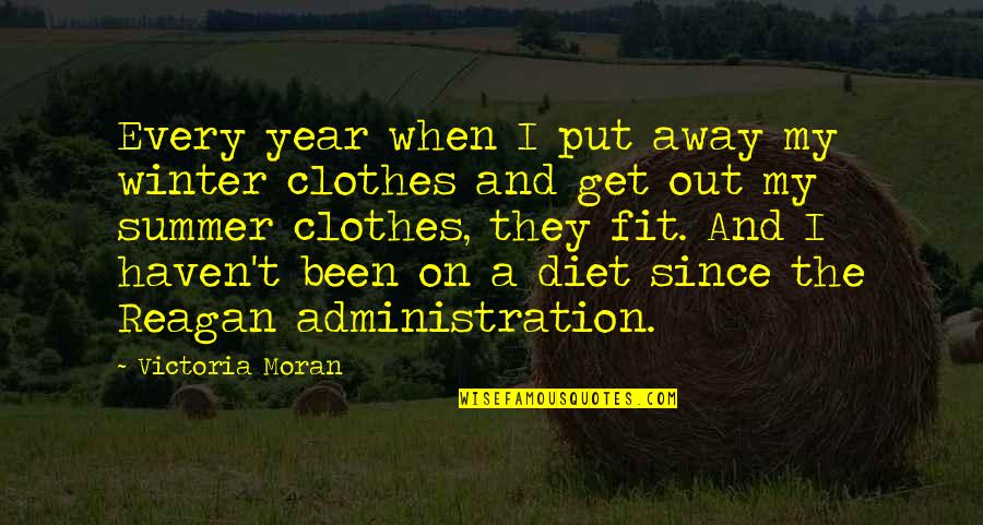 Get Fit For Summer Quotes By Victoria Moran: Every year when I put away my winter