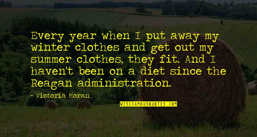 Get Fit Quotes By Victoria Moran: Every year when I put away my winter
