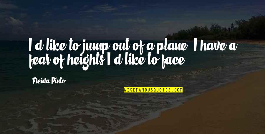 Get Hard Film Funny Quotes By Freida Pinto: I'd like to jump out of a plane.