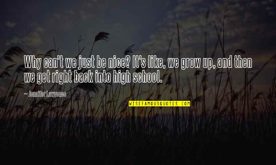 Get High Off Life Quotes By Jennifer Lawrence: Why can't we just be nice? It's like, Get High Off Life Quotes By Jennifer Lawrence: Why can't we just be nice? It's like,