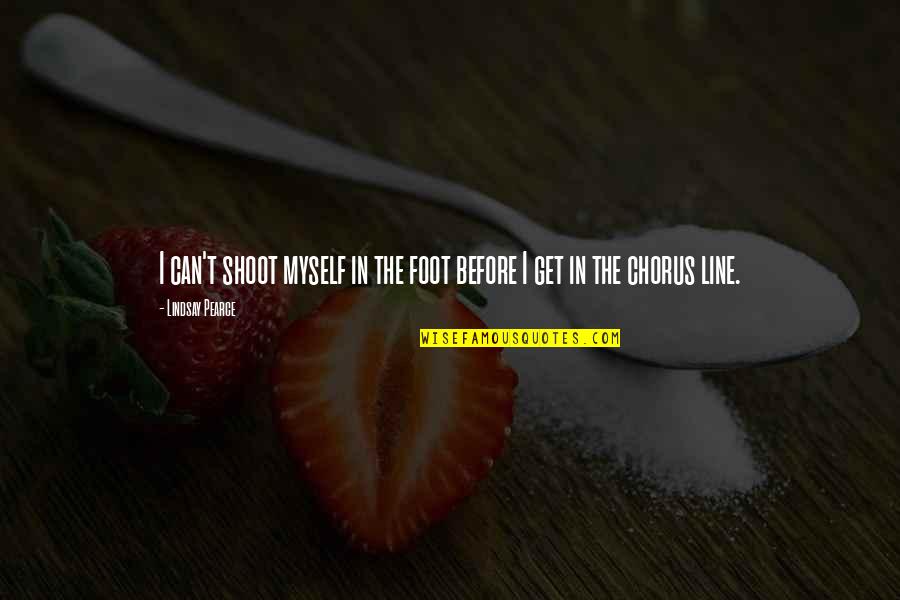 Get In Line Quotes By Lindsay Pearce: I can't shoot myself in the foot before