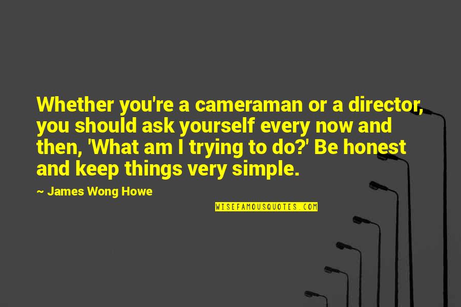 Get Instant Life Insurance Quotes By James Wong Howe: Whether you're a cameraman or a director, you