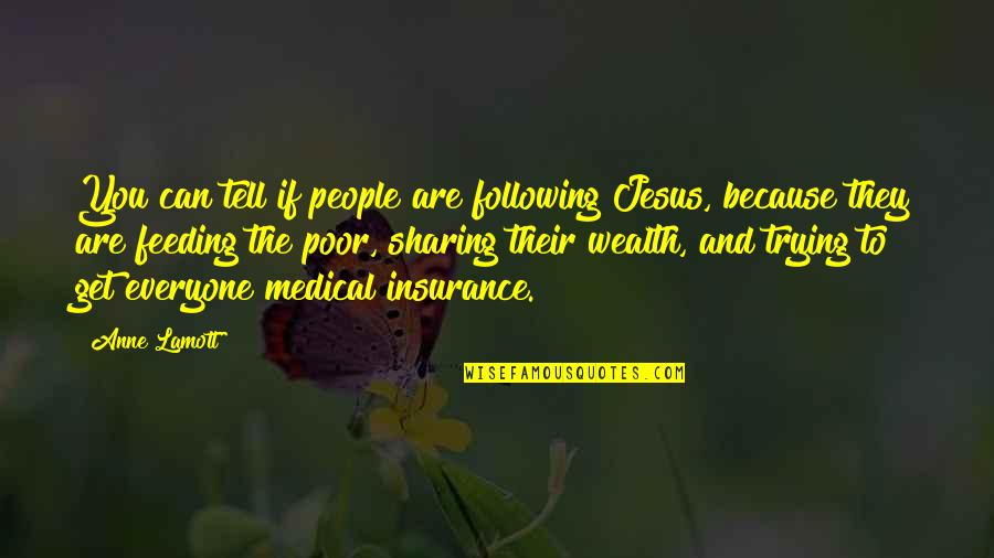 Get Insurance Quotes By Anne Lamott: You can tell if people are following Jesus,