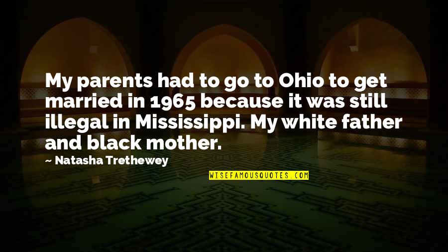 Get Married Quotes By Natasha Trethewey: My parents had to go to Ohio to