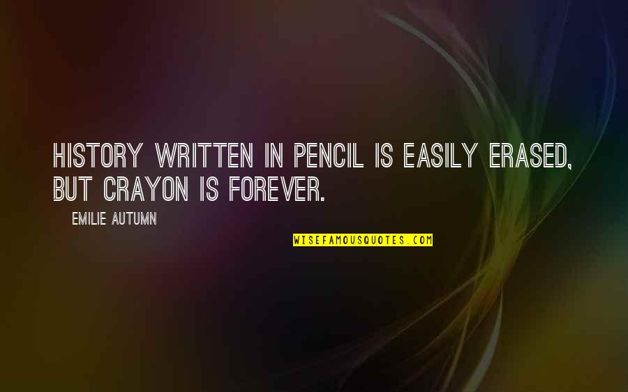 Get Mortgage Rate Quote Quotes By Emilie Autumn: History written in pencil is easily erased, but