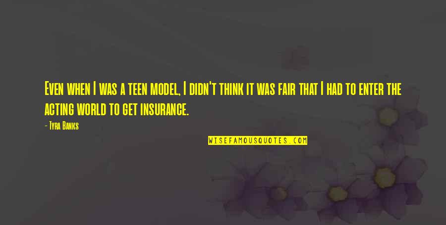 Get My Insurance Quotes By Tyra Banks: Even when I was a teen model, I Get My Insurance Quotes By Tyra Banks: Even when I was a teen model, I