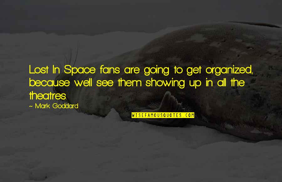 Get Organized Quotes By Mark Goddard: Lost In Space fans are going to get