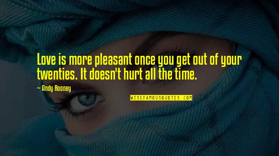 Get Out Of Love Quotes By Andy Rooney: Love is more pleasant once you get out Get Out Of Love Quotes By Andy Rooney: Love is more pleasant once you get out