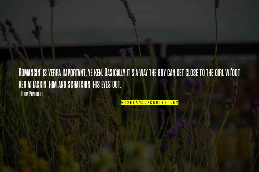 Get Out Of Your Own Way Quotes By Terry Pratchett: Romancin' is verra important, ye ken. Basically it's Get Out Of Your Own Way Quotes By Terry Pratchett: Romancin' is verra important, ye ken. Basically it's