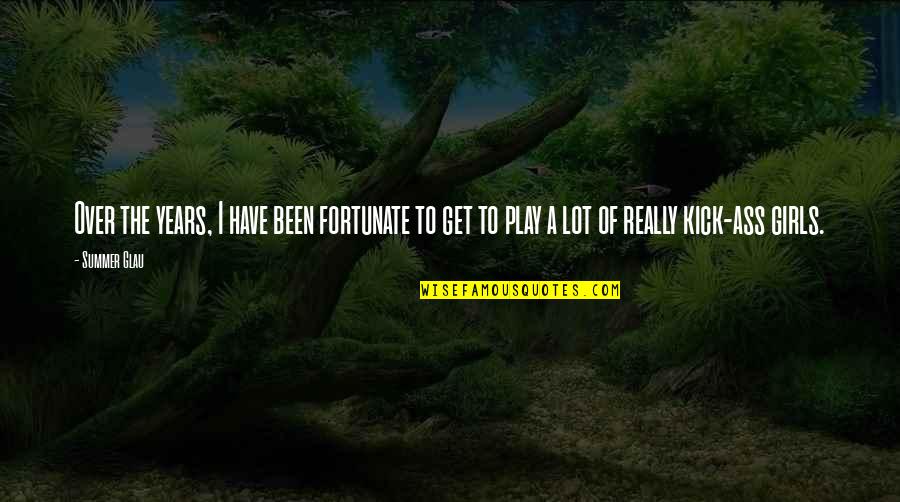 Get Over Girl Quotes By Summer Glau: Over the years, I have been fortunate to