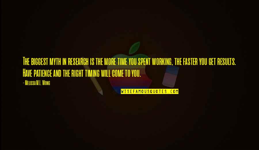 Get Results Quotes By Melissa M.L. Wong: The biggest myth in research is the more Get Results Quotes By Melissa M.L. Wong: The biggest myth in research is the more