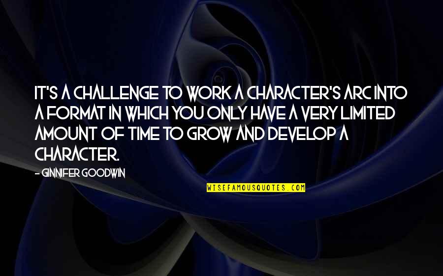 Get Sky Quote Quotes By Ginnifer Goodwin: It's a challenge to work a character's arc