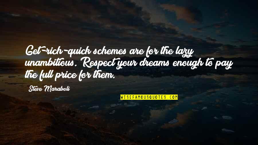Get Success Quotes By Steve Maraboli: Get-rich-quick schemes are for the lazy & unambitious. Get Success Quotes By Steve Maraboli: Get-rich-quick schemes are for the lazy & unambitious.